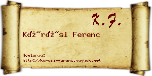 Kőrösi Ferenc névjegykártya